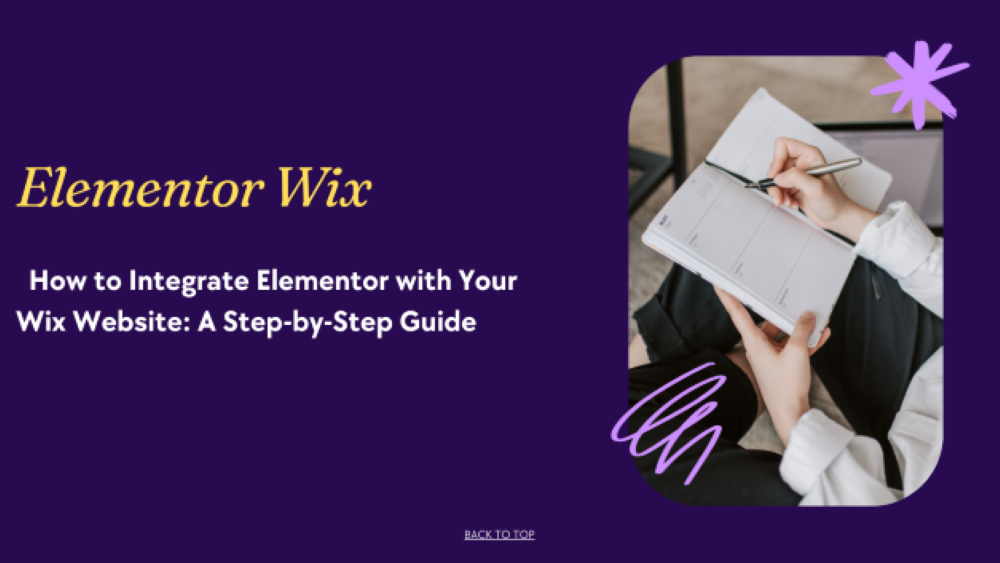 Integrate Elementor with Your Wix Website: A Step-by-Step Guide